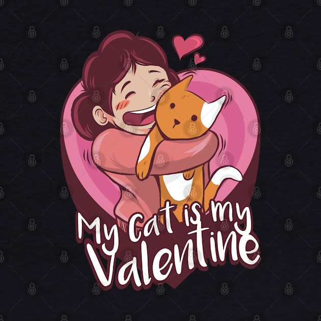 MY CAT IS MY VALENTINE by RayaneDesigns